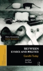 Image for Between Ethics and Politics: New Essays on Gandhi