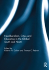 Image for Neoliberalism, cities and education in the global south and north