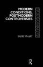 Image for Modern conditions, postmodern controversies