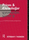 Image for Prices and knowledge: a market-process perspective