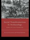 Image for Social transformations in archaeology: global and local perspectives