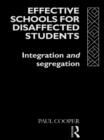 Image for Effective schools for disaffected students: integration and segregation