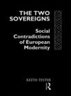 Image for The two sovereigns: social contradictions of European modernity