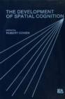 Image for The Development of spatial cognition