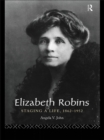 Image for Elizabeth Robins: staging a life, 1862-1952