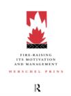 Image for Fire-raising: its motivation and management