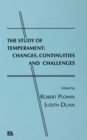 Image for The Study of temperament: changes, continuities, and challenges