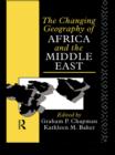 Image for The Changing Geography of Africa and the Middle East