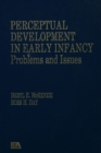Image for Perceptual development in early infancy: problems and issues