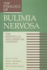 Image for The Etiology of Bulimia Nervosa: The Individual and Familial Context