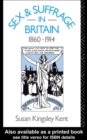 Image for Sex and suffrage in Britain 1860-1914