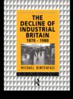 Image for The decline of industrial Britain, 1870-1980