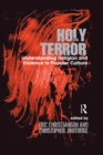 Image for Holy terror: understanding religion and violence in popular culture