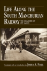 Image for Life along the South Manchurian railroad