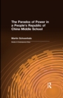 Image for The paradox of power in a People&#39;s Republic of China middle school