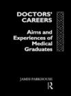 Image for Doctors&#39; Careers: Aims and Experiences of Medical Graduates