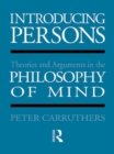 Image for Introducing persons: theories and arguments in the philosophy of mind