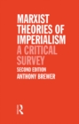 Image for Marxist Theories of Imperialism: A Critical Survey