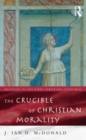 Image for The crucible of Christian morality
