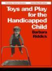 Image for Toys and Play for the Handicapped Child