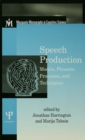 Image for Speech production: models, phonetic processes, and techniques