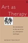Image for Art as therapy: an introduction to the use of art as a therapeutic technique
