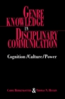 Image for Genre knowledge in disciplinary communication: cognition, culture, power