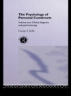 Image for The Psychology of Personal Constructs: Volume Two: Clinical Diagnosis and Psychotherapy