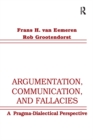 Image for Argumentation, communication, and fallacies: a pragma-dialectical perspective