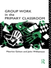 Image for Group Work in the Primary Classroom