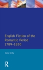 Image for English fiction of the Romantic period 1789-1830