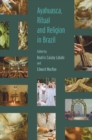 Image for Ayahuasca, ritual and religion in Brazil