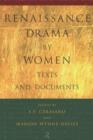 Image for Renaissance drama by women: texts and documents