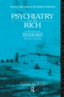 Image for Psychiatry for the Rich: A History of Ticehurst Private Asylum 1792-1917