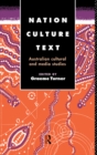 Image for Nation, culture, text: Australian cultural and media studies