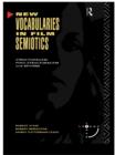 Image for New vocabularies in film semiotics: structuralism, post-structuralism and beyond
