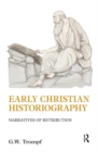 Image for Early Christian historiography: narratives of retribution