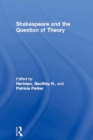 Image for Shakespeare and the Question of Theory
