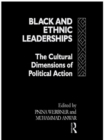Image for Black and Ethnic Leaderships: The Cultural Dimensions of Political Action