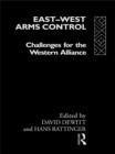 Image for East-West arms control: challenges for the Western Alliance