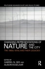 Image for Changing representations of nature and the city: the 1960s-1970s and their legacies