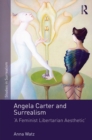 Image for Angela Carter and surrealism: a feminist liberation aesthetic