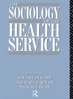 Image for The Sociology of the Health Service