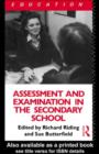 Image for Assessment and Examination in the Secondary School: A Practical Guide for Teachers and Trainers