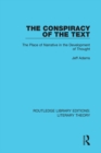 Image for The conspiracy of the text: the place of narrative in the development of thought