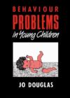 Image for Behaviour Problems in Young Children: Assessment and Management