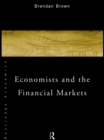Image for Economists and the financial markets.
