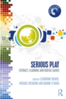 Image for Serious play: literacy, learning and digital games
