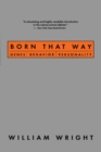 Image for Born that way: genes, behavior, personality