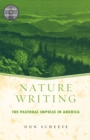 Image for Nature writing: the pastoral impulse in America